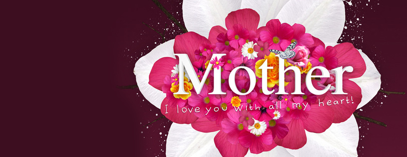 Happy Mothers Day FB Covers, Photos, Banners 2016